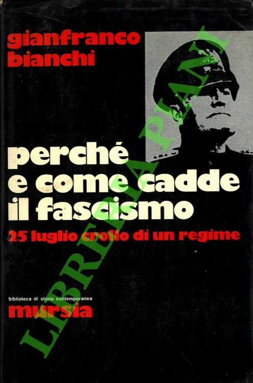 Perché e come cadde il fascismo. 25 luglio crollo di …