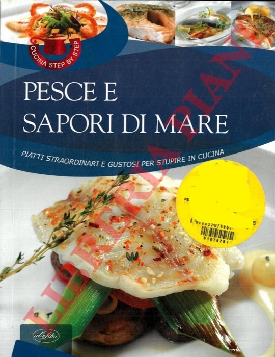 Pesce e sapori di mare.