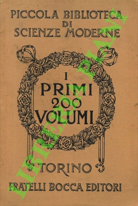 Piccola biblioteca di scienze moderne (I primi 200 volumi).