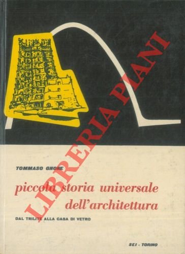 Piccola storia universale dell'architettura. Dal trilite alla casa di vetro. … | Immagine Gallery 2