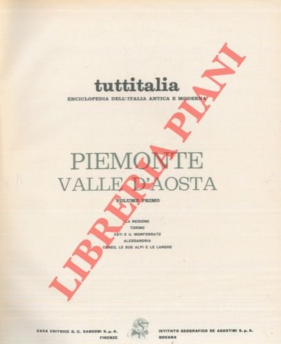 Piemonte. Valle d'Aosta. La Regione. Torino. Asti e il Monferrato. …