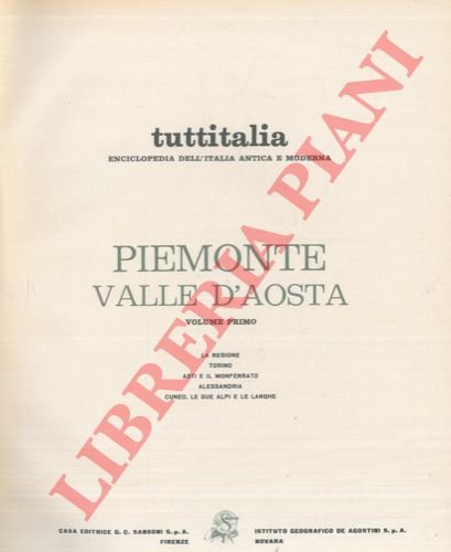 Piemonte. Valle d'Aosta. La Regione. Torino. Asti e il Monferrato. …