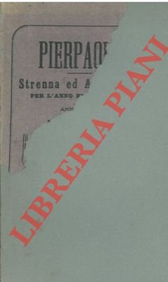 Pierpaolo anno XXXII. Strenna per l'anno bisestile 1892 che contiene …