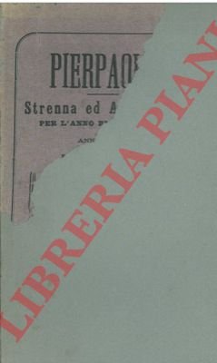 Pierpaolo anno XXXII. Strenna per l'anno bisestile 1892 che contiene …