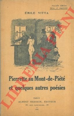 Pierrette au Mont de Pieté et quelques autres poesies.