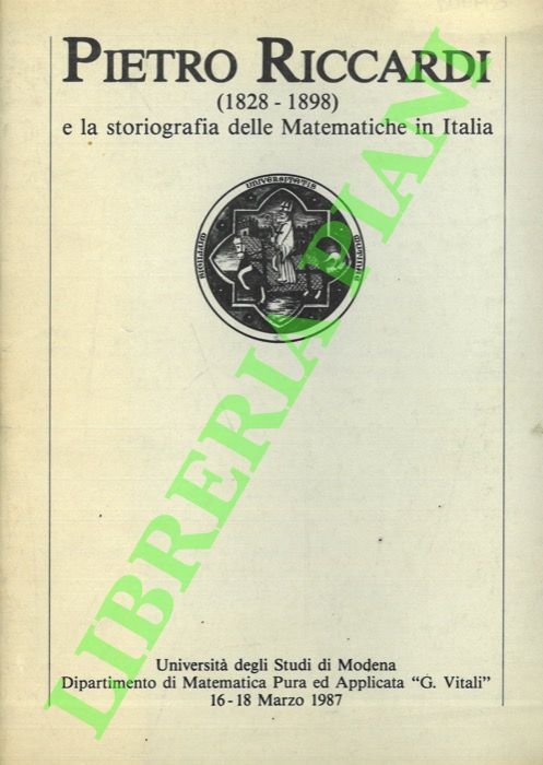 Pietro Riccardi (1828-1898) e la storiografia delle Matematiche in Italia.