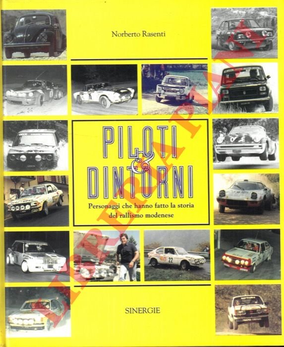 Piloti & dintorni. Personaggi che hanno fatto la storia del …