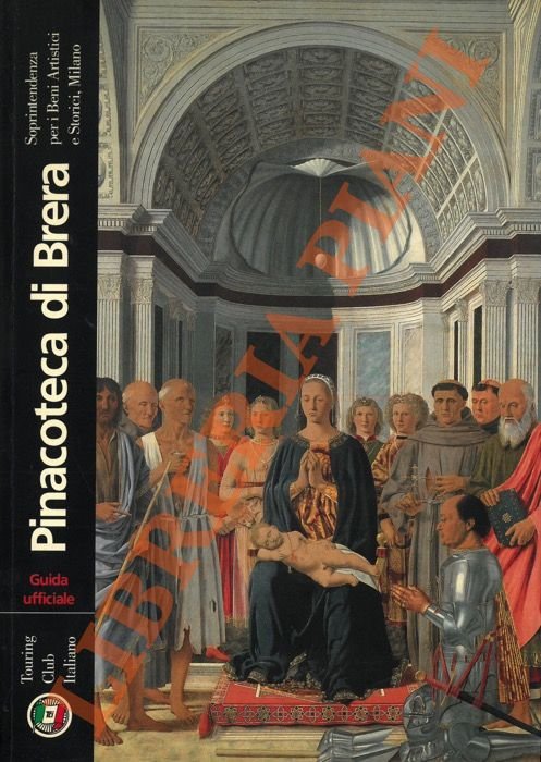 Pinacoteca di Brera. Guida ufficiale.