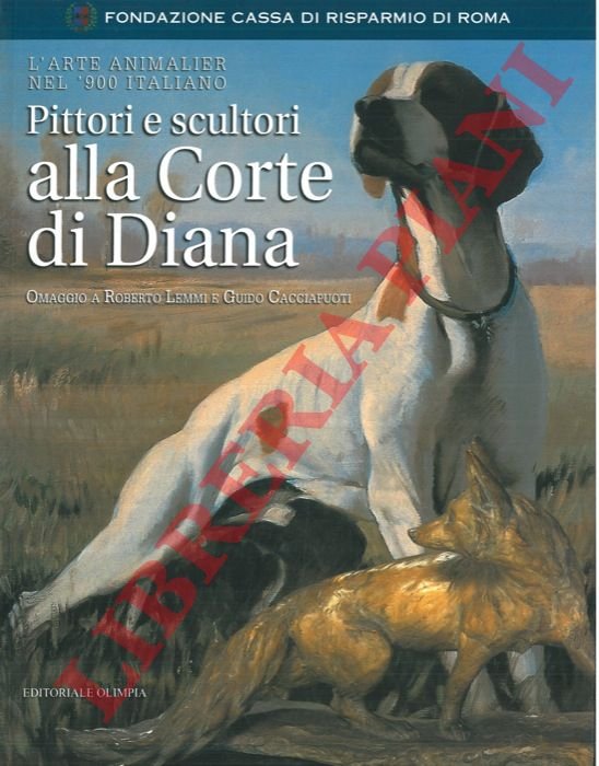 Pittori e scultori alla Corte di Diana. Omaggio a Roberto …