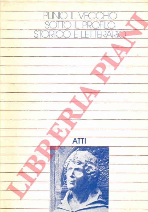 Plinio il Vecchio sotto il profilo storico e letterario.