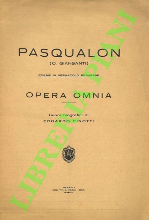 Poesie in vernacolo pesarese. Opera Omnia. Cenni biogtrafici di Edgardo …