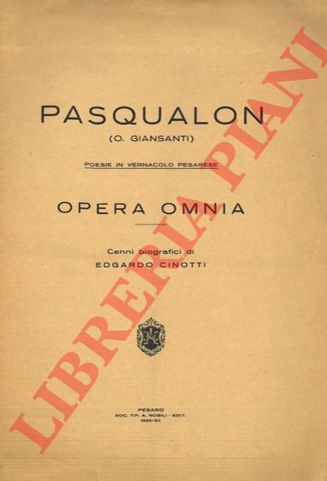 Poesie in vernacolo pesarese. Opera Omnia. Cenni biogtrafici di Edgardo …