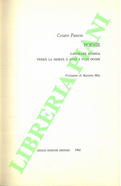 Poesie. Lavorare stanca - Verrà la morte e avrà i tuoi occhi.