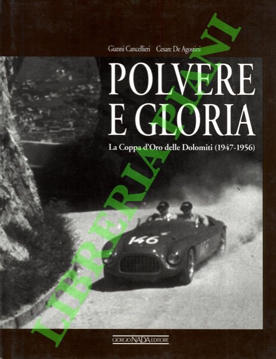 Polvere e gloria. La Coppa d'Oro delle Dolomiti (1947-1956).