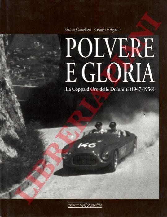 Polvere e gloria. La Coppa d'Oro delle Dolomiti (1947-1956).
