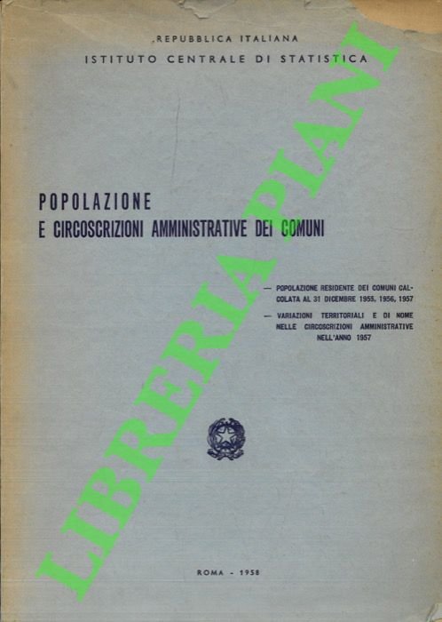 Popolazione e circoscrizioni amministrative dei Comuni. Popolazione residente dei Comuni …