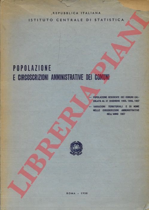 Popolazione e circoscrizioni amministrative dei Comuni. Popolazione residente dei Comuni …
