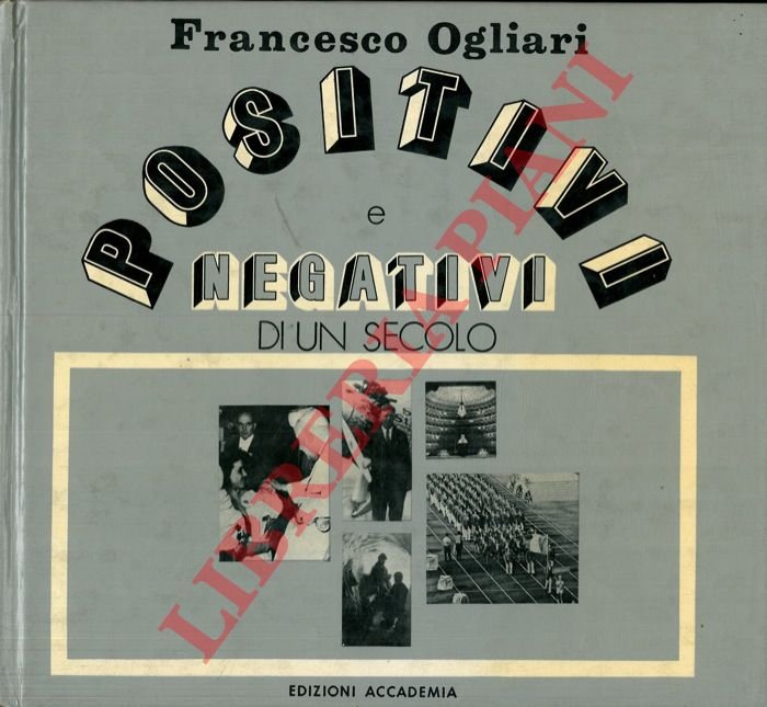 Positivi e negativi di un secolo.