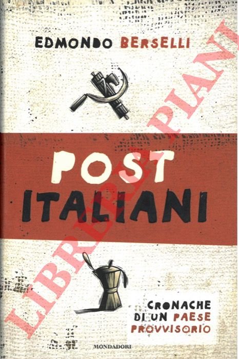 Post-italiani. Cronache di un paese provvisorio.