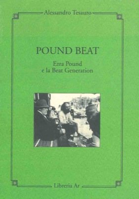 Pound beat. Ezra Pound e la Beat Generation.