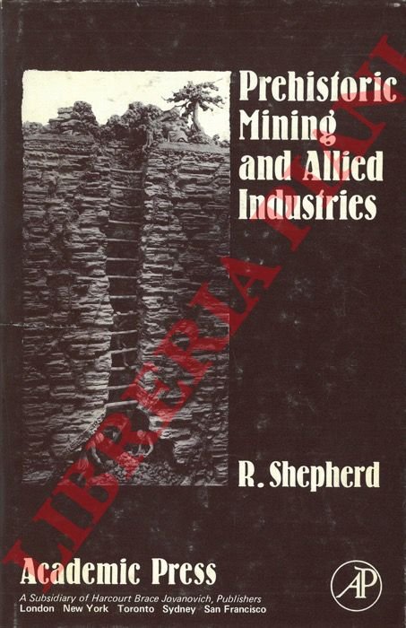 Prehistoric Mining and Allied Industries.