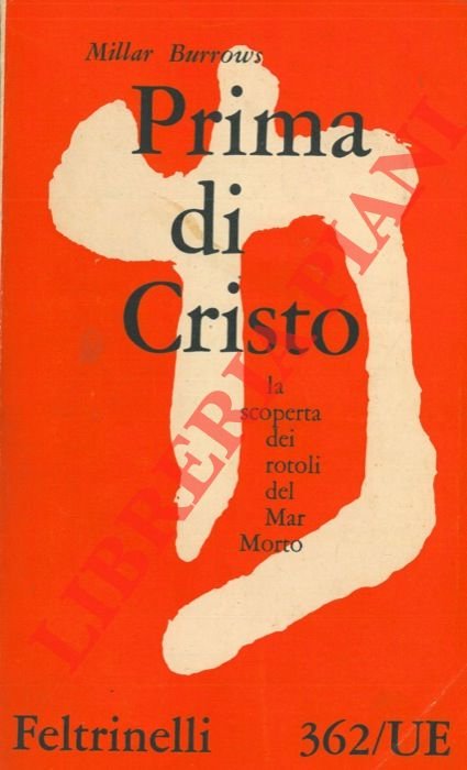 Prima di Cristo. La scoperta dei rotoli del Mar Morto.