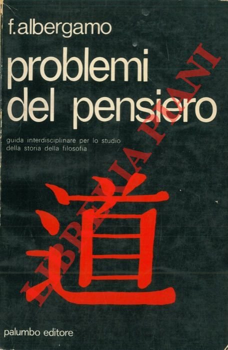 Problemi del pensiero. Guida interdisciplinare per lo studio della storia …