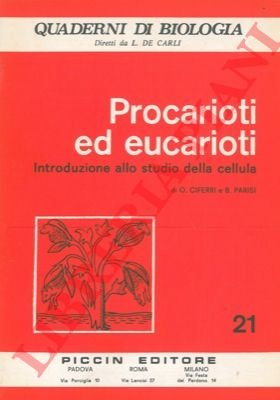 Procarioti ed eucarioti. Introduzione allo studio della cellula.