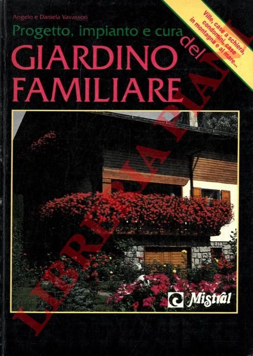 Progetto, impianto e cura del giardino familiare.