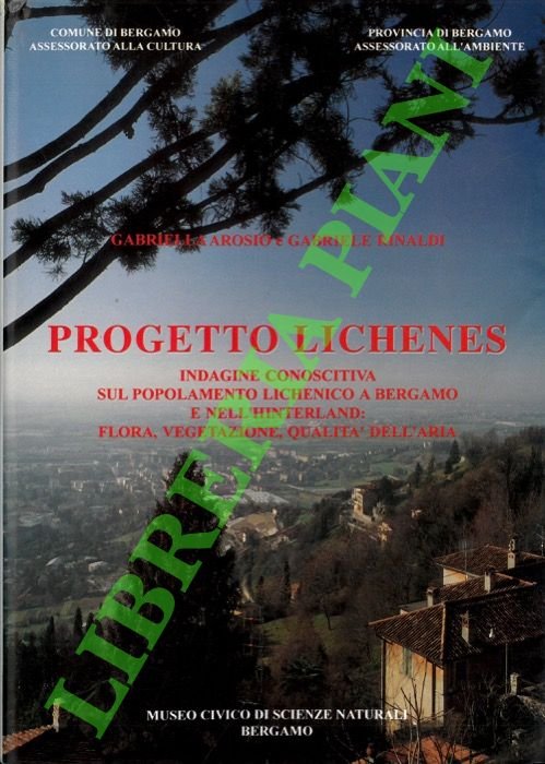 Progetto Lichenes. Indagine conoscitiva sul popolamento lichenico a Bergamo e …