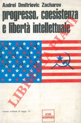 Progresso, coesistenza e libertà intellettuale.