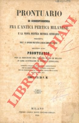 Prontuario di corrispondenza fra l'antica pertica milanese e la nuova …