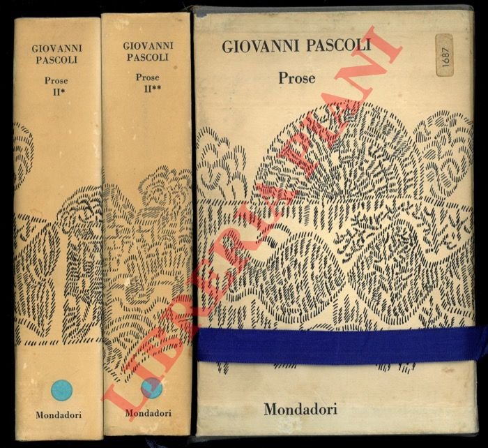 Prose I. Pensieri di varia umanità. Prose II. Scritti danteschi. …