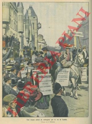 Protesta delle suffragette a Londra. (Signore a piedi e a …