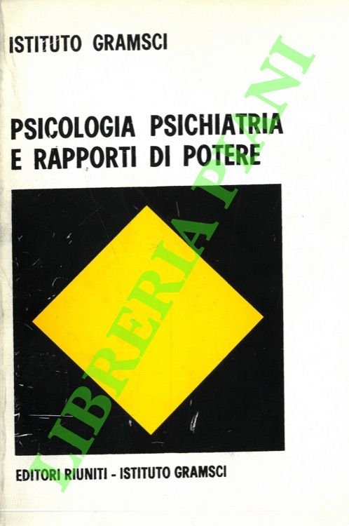 Psicologia, psichiatria e rapporti di potere.