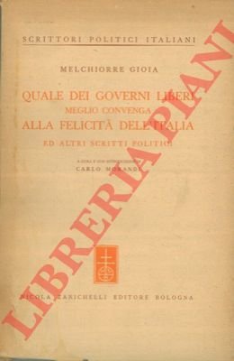Quale dei governi liberi meglio convenga alla felicità dell'italia ed …