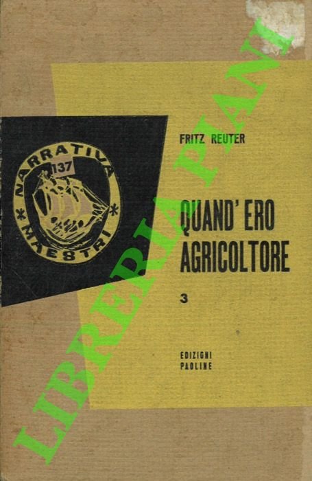 Quand'ero agricoltore. Volume Terzo.