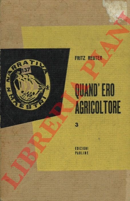 Quand'ero agricoltore. Volume Terzo.