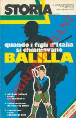 Quando i figli dell' Italia si chiamavano Balilla.