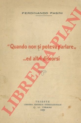 “Quando non si poteva parlare” . e altri discorsi.