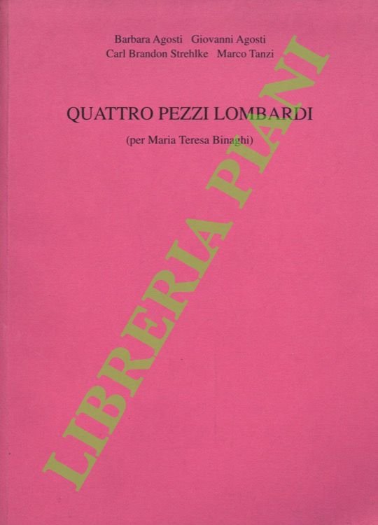 Quattro pezzi lombardi (per Maria Teresa Binaghi).