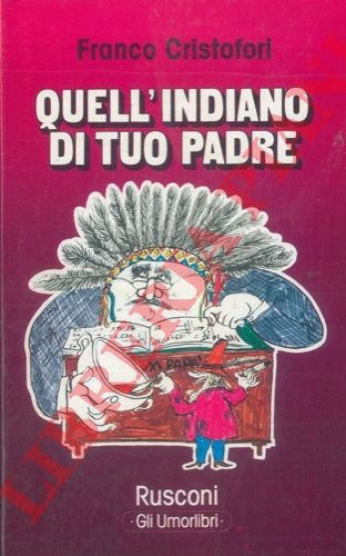 Quell'indiano di tuo padre.