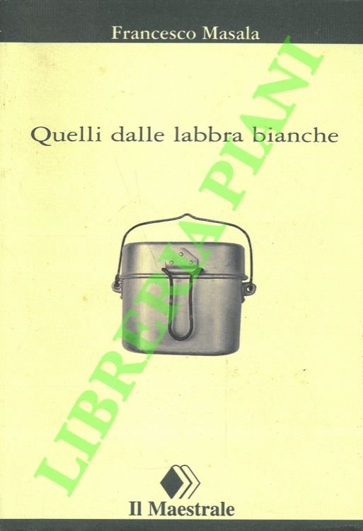 Quelli dalle labbra bianche.