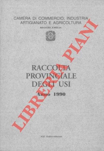 Raccolta Provinciale degli Usi. Anno 1990.