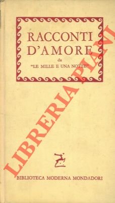 Racconti d'amore. Da "Le mille e una notte".