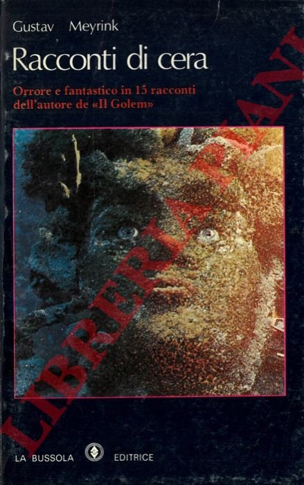 Racconti di cera. Orrore e fantastico in 15 racconti dell'autore …