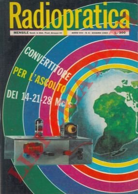Radiopratica. Rivista mensile per la diffusione dell'elettronica.