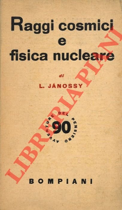 Raggi cosmici e fisica nucleare.