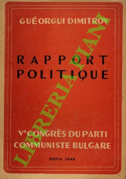 Rapport politique. V° Congrès du Parti Communiste Bulgare.