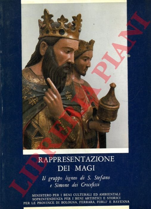 Rappresentazione dei Magi. Il gruppo ligneo di S. Stefano e …